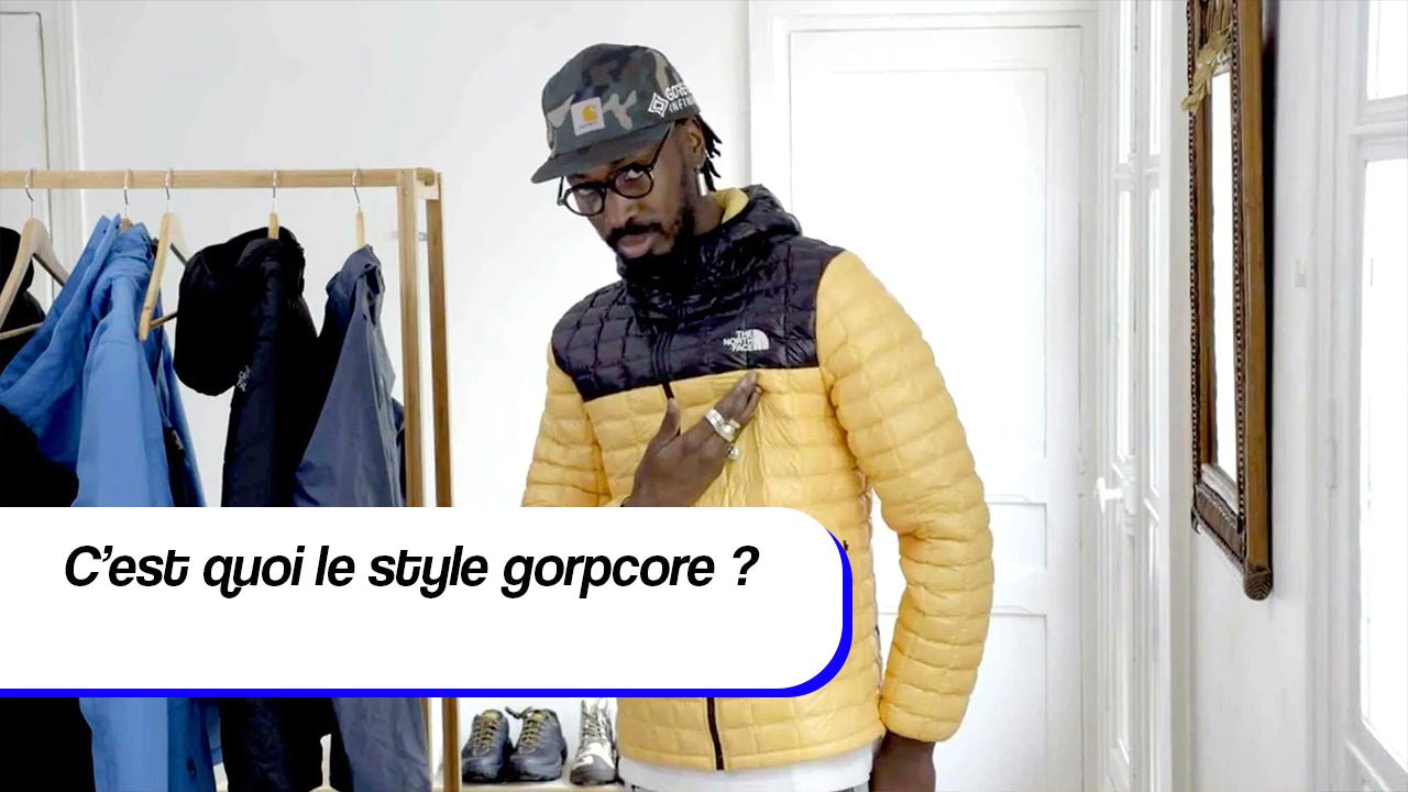 Le style gorpcore c'est quoi? - y2k streetwear